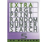 Extra Large Print Random Number Search 5: 50 Easy To See Puzzles: Volume 5