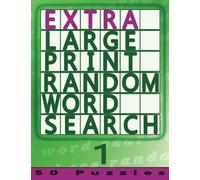 Extra Large Print Random Word Search 1: 50 Easy To See Puzzles: Volume 1