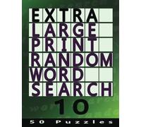 Extra Large Print Random Word Search 10: 50 Easy To See Puzzles: Volume 10