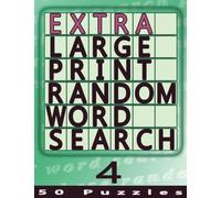 Extra Large Print Random Word Search 4: 50 Easy To See Puzzles: Volume 4