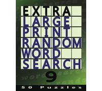 Extra Large Print Random Word Search 9: 50 Easy To See Puzzles: Volume 9