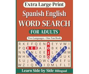 Extra Large Print Spanish English Word Search for Adults: Bilingual Wordfind Puzzles with Translations | 50 Themes | Learn Spanish and English Side by ... Spanish English Word Search Series)