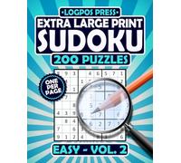 Extra Large Print Sudoku: 200 Easy Puzzles with Solutions, One per Page | Volume 2 (Extra Large Print Easy Sudoku - The Relaxing Challenge)