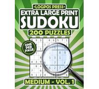 Extra Large Print Sudoku: 200 Medium Puzzles with Solutions, One per Page | Volume 1 (Extra Large Print Medium Sudoku - The Smart Challenge)