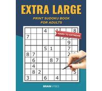 Extra Large Print Sudoku Book For Adults Hard to Extreme: Extreme Sudoku Puzzle Activity Book For Adults, Seniors and Elderly Persons With Full ... Grandpa, Grandma, Husband & Smart Kids