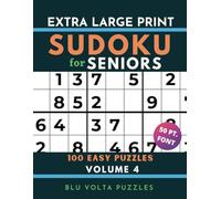 Extra Large Print Sudoku for Seniors: 100 Easy Puzzles Book for Beginners, Adults and Elderly with Solutions. Volume 4 | 50pt Font | One Puzzle Per Page