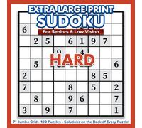 Extra Large Print Sudoku for Seniors and Low Vision impaired - Hard: Jumbo Size 7 x 7 Inches Grid, 100 Highlighted Puzzles, High-Contrast Edition with ... per Page and Solutions on Every Back Page