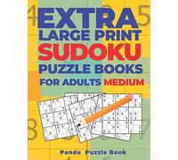 Extra Large Print Sudoku Puzzle Books For Adults Medium: Sudoku In Very Large Print - Brain Games Book For Adults