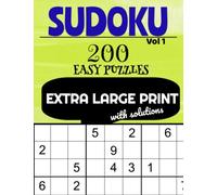 Extra Large Print Sudoku Puzzles Easy: Very Large Print Puzzles with Easy to Read Solutions - Volume 1 - 200 Puzzles: One Puzzle per Page - Sudoku ... Sudoku 200 Puzzles Books - Easy Difficulty)