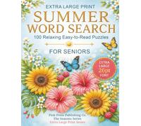 Extra Large Print Summer Word Search for Seniors: 100 Relaxing Easy-to-Read Puzzles in 26pt Font (Extra Large Print Seasons Word Search Series)