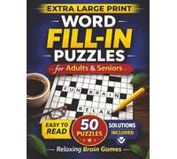 Extra Large Print Word Fill-In Puzzles for Adults and Seniors: 50 Easy-to-Read Full Page Puzzles with Starter Word and Solutions | Big 8.5x11 Relaxing Brain Games Puzzle Book | Volume 1
