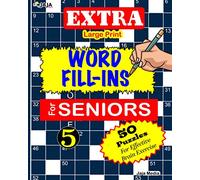 EXTRA Large Print WORD FILL-INS FOR SENIORS: Vol 5