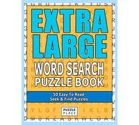 Extra Large Print Word Search: 50 Easy To Read Seek & Find Puzzles