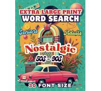 Extra Large Print Word Search For Seniors & Adults: 50s, 60s, 70s, 80s & 90s Nostalgic Puzzles- 30 Font Size: Jumbo Retro-Themed Wordfinds- Very Big Letters