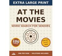 Extra Large Print Word Search for Seniors: At the Movies: 100 Easy-to-Challenging Puzzles with Big Bold Letters, One Puzzle Per Page, and a Fun Fact ... Peak Large Print Word Search for Seniors)