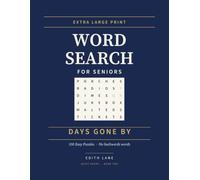 Extra Large Print Word Search for Seniors: Days Gone By: 100 Easy Nostalgia Puzzles in Jumbo Print, No Backwards Words, with Answers and Hints (Quiet Hours)