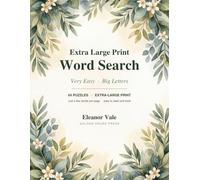Extra Large Print Word Search: Very Easy Puzzles with Big Letters and Just a Few Words - Gentle on Shaky Hands and Tired Eyes, One Puzzle per Page, with Answers