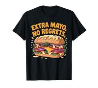 Extra Mayo No Regrets Funny Foodie T-Shirt