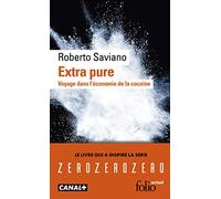 Extra pure: Voyage dans l'économie de la cocaïne (Folio actuel)