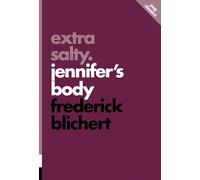 Extra Salty: Jennifer'S Body: Pop Classics #11