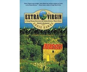 Extra Virgin: A Young Woman Discovers the Italian Riviera, Where Every Month Is
