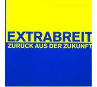 EXTRABREIT - ZURÜCK AUS DER ZUKUNFT CD 20 TRACKS DEUTSCH-ROCK / POP / NDW NEW