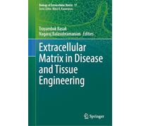 Extracellular Matrix in Disease and Tissue Engineering (Biology of Extracellular Matrix, 17)