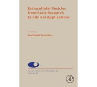 Extracellular Vesicles from Basic Research to Clinical Applications: Volume 94 (Current Topics in Membranes, Volume 94)