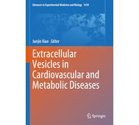Extracellular Vesicles in Cardiovascular and Metabolic Diseases: 1418 (Advances in Experimental Medicine and Biology, 1418)