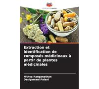 Extraction et identification de composés médicinaux à partir de plantes médicinales