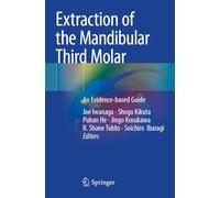Extraction of the Mandibular Third Molar: An Evidence-based Guide
