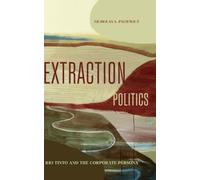 Extraction Politics : Rio Tinto and the Corporate Persona