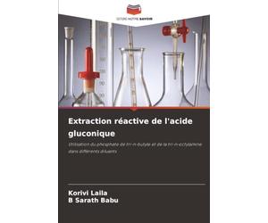Extraction réactive de l'acide gluconique: Utilisation du phosphate de tri-n-butyle et de la tri-n-octylamine dans différents diluants