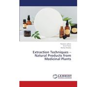 Extraction Techniques - Natural Products from Medicinal Plants