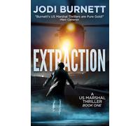 Extraction - US Marshal Dirk Sterling - Book 1