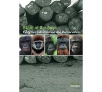 Extractive Industries and Ape Conservation (State of the Apes)