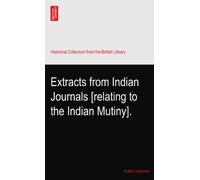 Extracts from Indian Journals [relating to the Indian Mutiny].