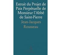 Extrait du Projet de Paix Perpétuelle de Monsieur l'Abbé de Saint-Pierre