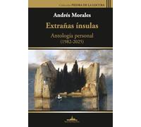Extrañas ínsulas: Antología personal (1985-2025) (Colección Piedra de la locura)