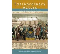Extraordinary Actors: Essays on Popular Performers (Exeter Performance Studies (Hardcover))