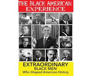 Extraordinary Black Men Who Shaped American History - The Pathfinders