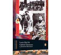Extraordinary Canadians: Louis Riel and Gabriel Dumont: A Penguin Lives Biography