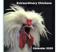 Extraordinary Chickens Calendar 2026
