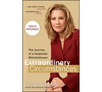 Extraordinary Circumstances : The Journey of a Corporate Whistleblower