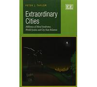 Extraordinary Cities: Millennia of Moral Syndromes, World-Systems and City/State Relations