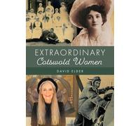 Extraordinary Cotswold Women
