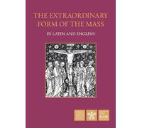 Extraordinary Form of the Mass in Latin & English: The Order of Mass in Latin and English (Scripture)