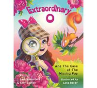 Extraordinary O and the Case of the Missing Pup (The Extraordinary O Series)
