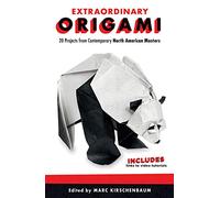 Extraordinary Origami: 20 Projects from Contemporary North American Masters