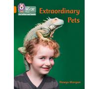 Extraordinary Pets: Band 06/Orange (Collins Big Cat Phonics for Letters and Sounds)